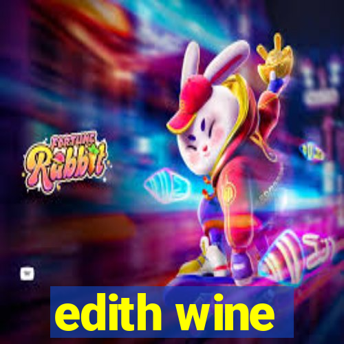 edith wine